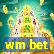 wm bet